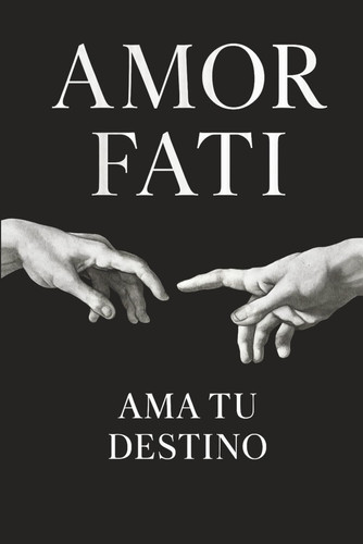 Amor fati ama - fati:, destino